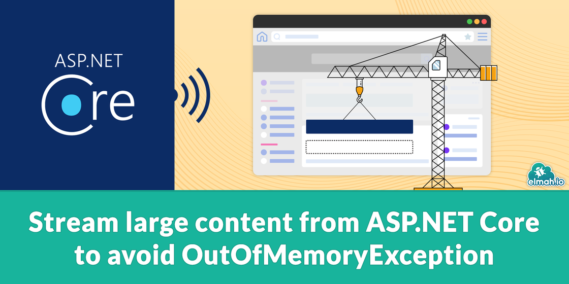 Stream large content from ASP .NET Core to avoid OutOfMemoryException